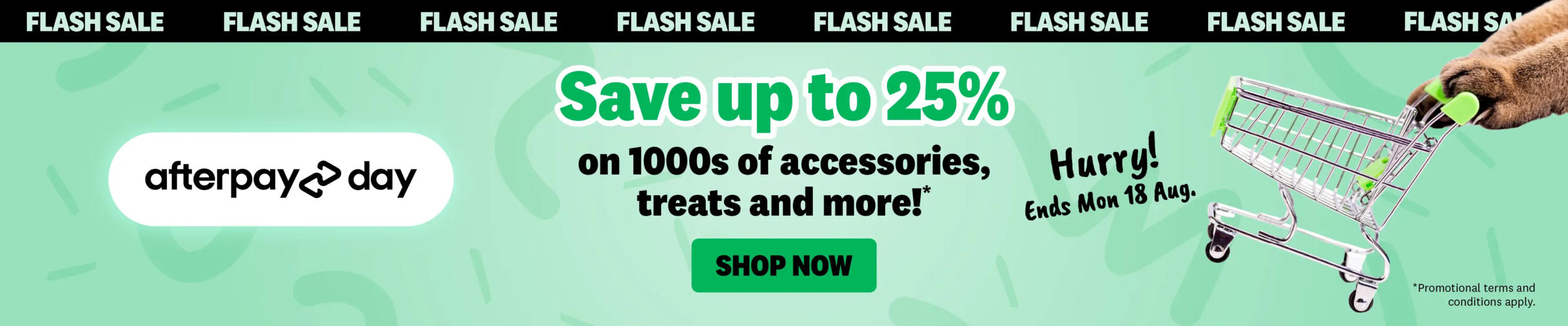 01CT - Promotional Category Banners All Acc, Treats & Food - Afterpay Day Flash Sale Aug 2025